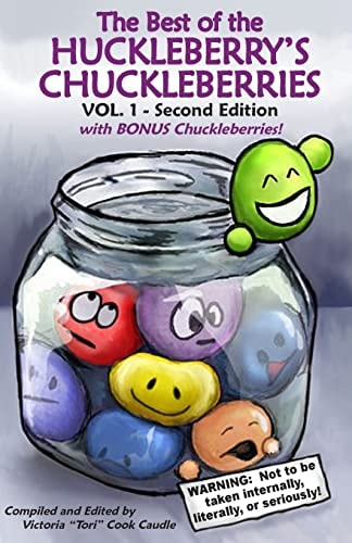 Best of the Huckleberry's Chuckleberries Vol. 1 Bonus 2nd Edition A Compilation of Funnies from The Huckleberry Press