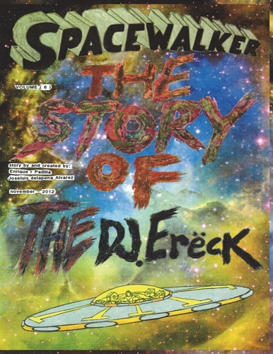 SPACEWALKER, the Story of the Dj. Ereck. Volume ( 6 )