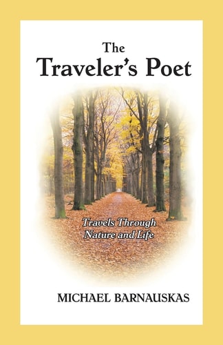 The Traveler's Poet Travels in Nature and Life