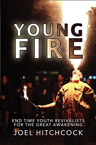 Young Fire Youth Revivalists for the End Time Great Awakening