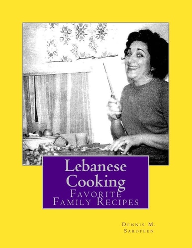 Lebanese Cooking Favorite Family Recipes