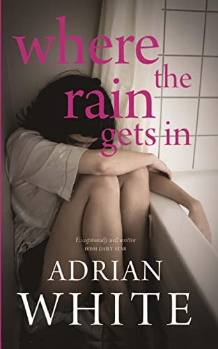Where the Rain Gets In