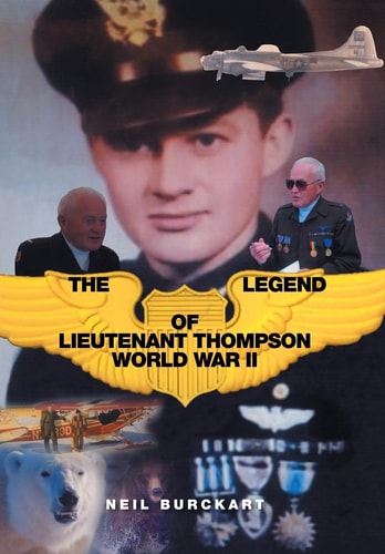The Legend of Lieutenant Thompson World War II