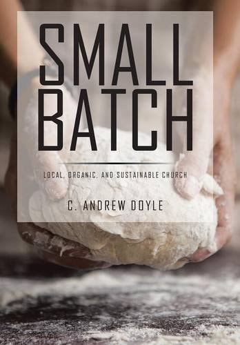 Small Batch Local, Organic, and Sustainable Church