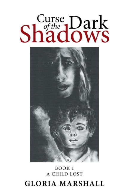 Curse of the Dark Shadows: Book 1 A Child Lost