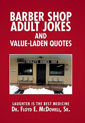 Barber Shop Adult Jokes and Value-Laden Quotes Laughter is the Best Medicine