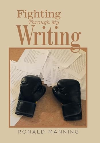 Fighting Through My Writing