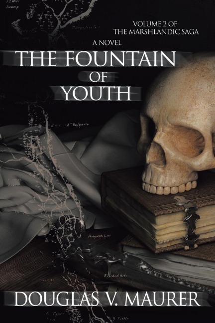 The Fountain of Youth: Volume 2 of the Marshlandic Saga