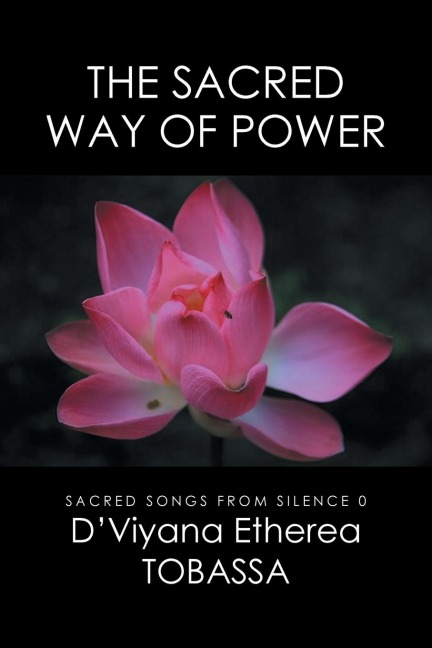 THE SACRED WAY OF POWER: Sacred Songs from Silence 0