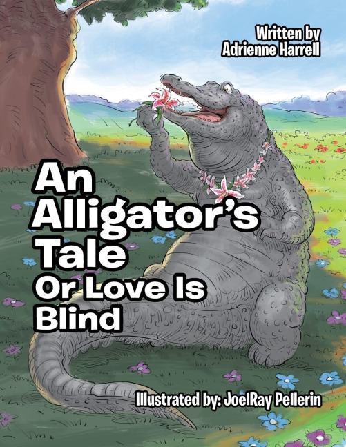 An Alligators Tale: Or Love Is Blind
