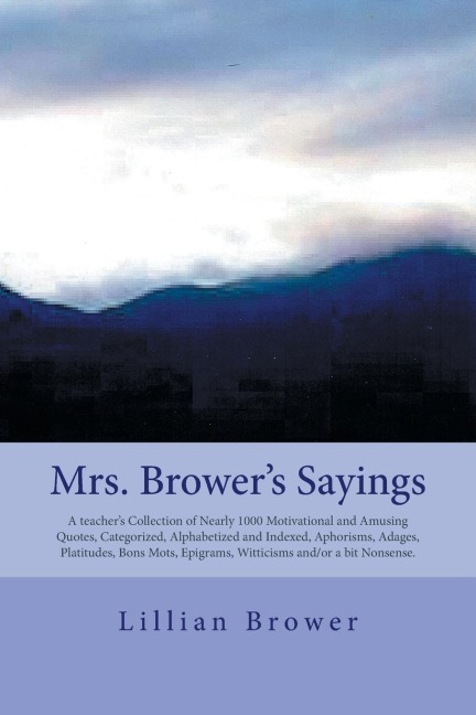 Mrs. Browers Sayings