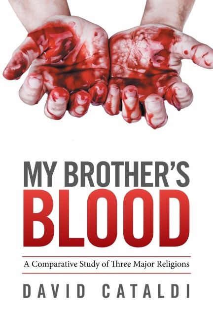 My Brothers Blood: A Comparative Study of Three Major Religions