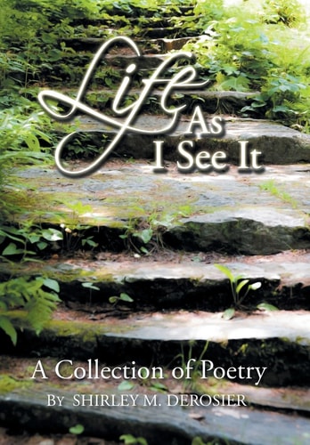 Life as I See It A Collection of Poetry