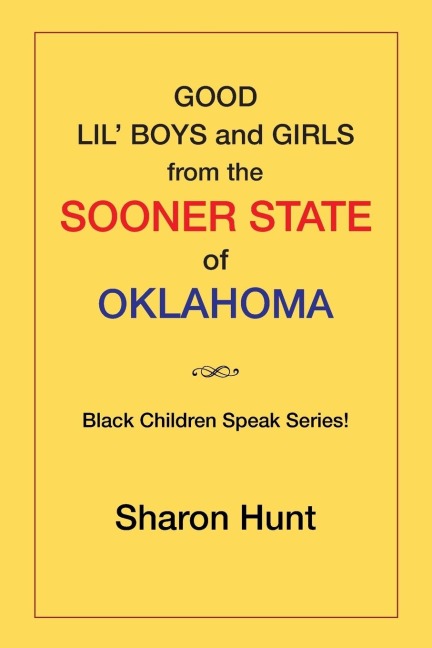 Good Lil Boys and Girls from the Sooner State of Oklahoma: (Black Children Speak Series!)