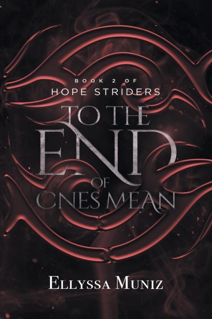 Hope Striders: To the End of Ones Mean