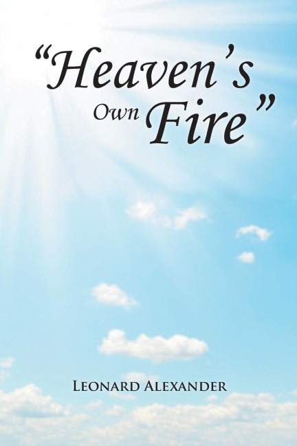Heavens Own Fire
