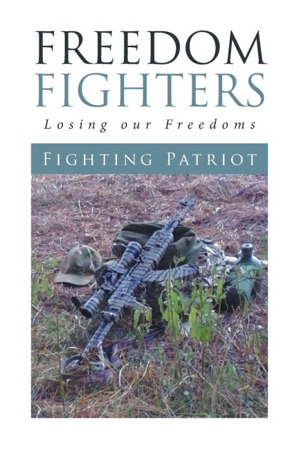 Freedom Fighters: Losing Our Freedoms