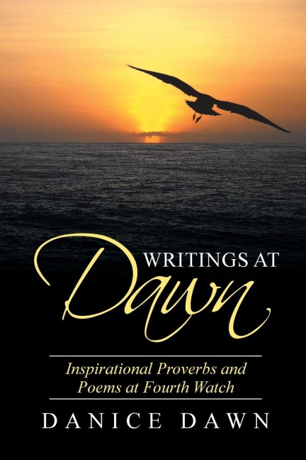Writings at Dawn: Inspirational Proverbs and Poems at Fourth Watch