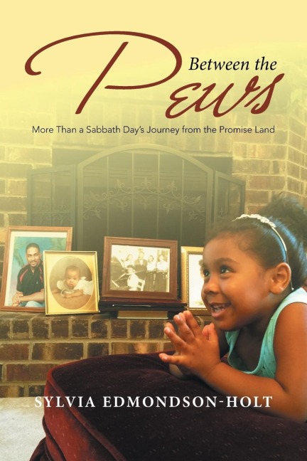 Between the Pews: More Than a Sabbath Days Journey from the Promise Land