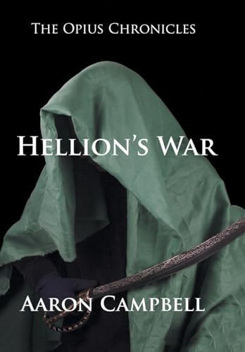 The Opius Chronicles Hellion's War
