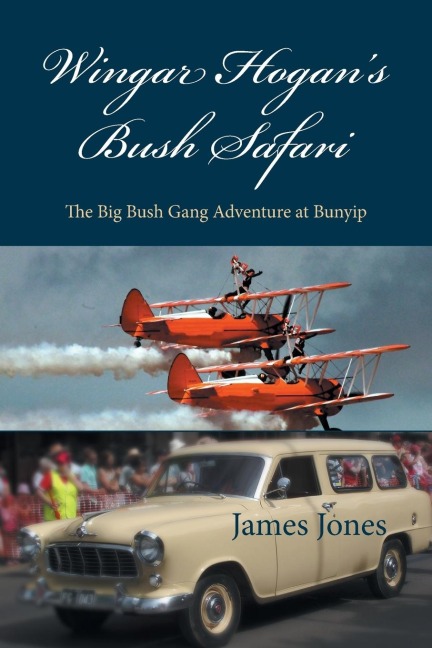 Wingar Hogans Bush Safari: The Big Bush Gang Adventure at Bunyip