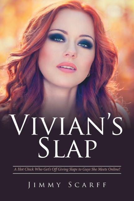 Vivians Slap: A Hot Chick Who Gets Off Giving Slaps to Guys She Meets Online!