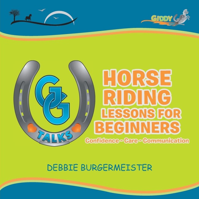 GG Talks - Horse Riding Lessons for Beginners: Confidence - Care - Communication