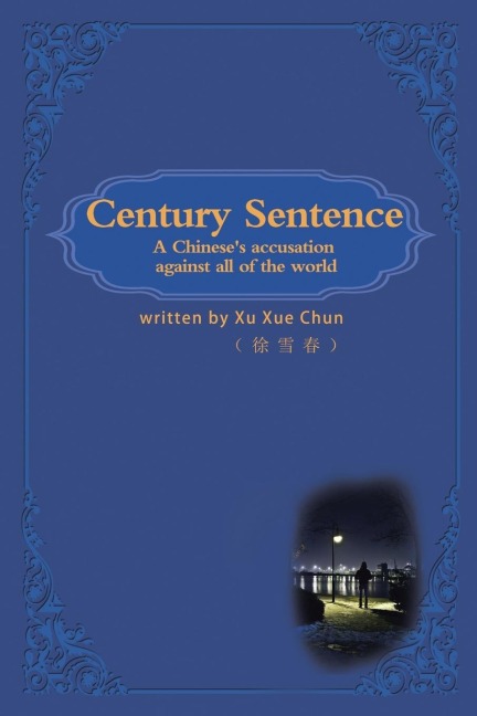 Century Sentence: A Chinese Accusation Against All of the World