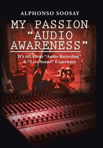 My Passion "Audio Awareness" It's All About "Audio Recording" & "Live Sound" Experience