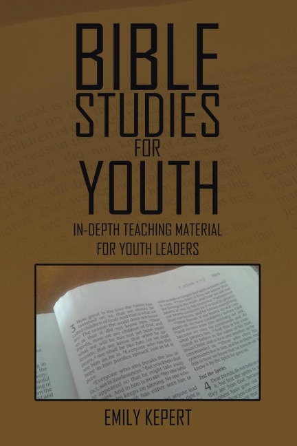 Bible Studies for Youth: In-depth teaching material for youth leaders