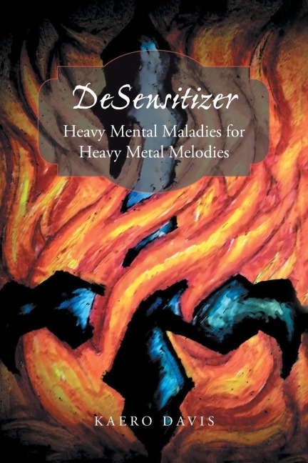 Desensitizer: Heavy Mental Maladies for Heavy Metal Melodies