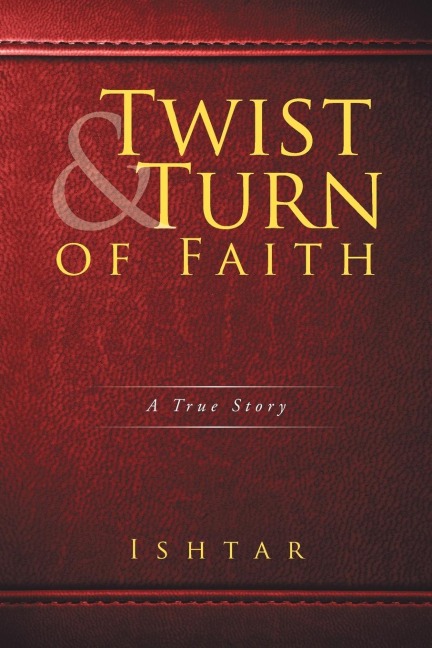 Twist & Turn of Faith: A True Story