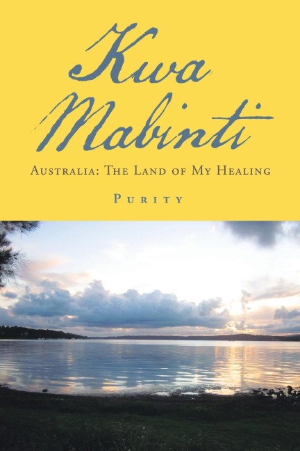 Kwa Mabinti: Australia: The Land of My Healing