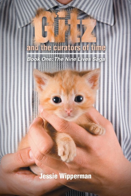 Gitz and the curators of time: book one of the nine lives saga