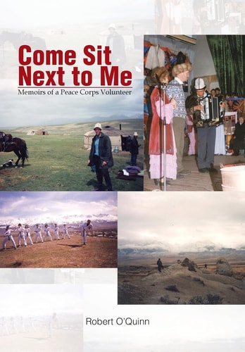 Come Sit Next to Me Memoirs of a Peace Corps Volunteer
