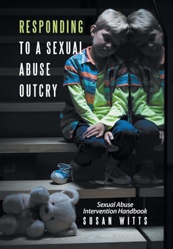 Responding to a Sexual Abuse Outcry Sexual Abuse Intervention Handbook
