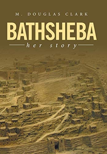 Bathsheba Her Story