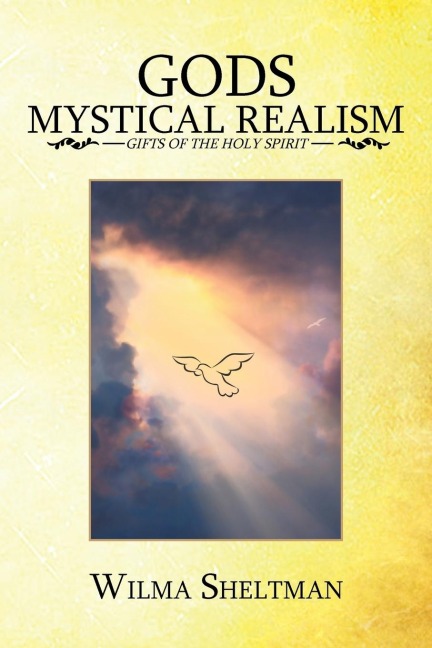 GODS MYSTICAL REALISM: GIFTS OF THE HOLY SPIRIT