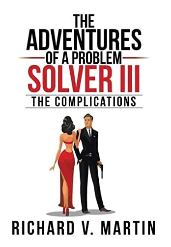 The Adventures of a Problem Solver III The Complications