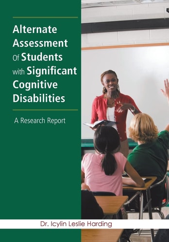Alternate Assessment Of Students with Significant Cognitive Disabilities A Research Report