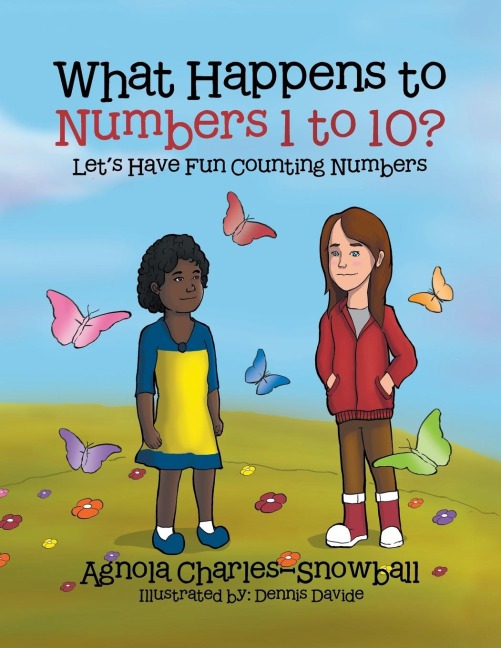 What Happens to Numbers 1 to 10?: Lets Have Fun Counting Numbers.
