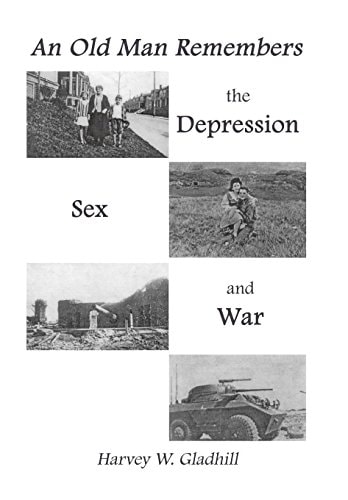 An Old Man Remembers the Depression, Sex and War