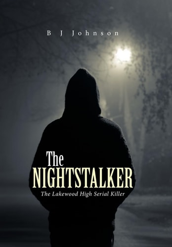 The Nightstalker The Lakewood High Serial Killer