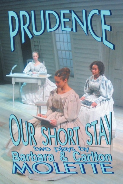 Prudence and Our Short Stay: two plays by
