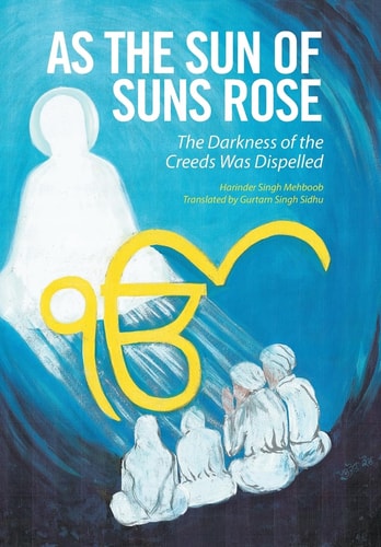 As the Sun of Suns Rose The Darkness of the Creeds Was Dispelled