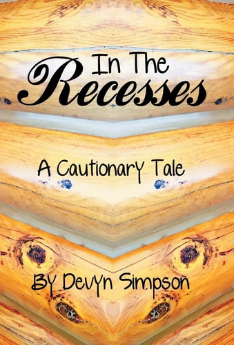 In the Recesses A Cautionary Tale