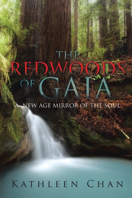 THE REDWOODS OF GAIA: A New Age Mirror of the Soul