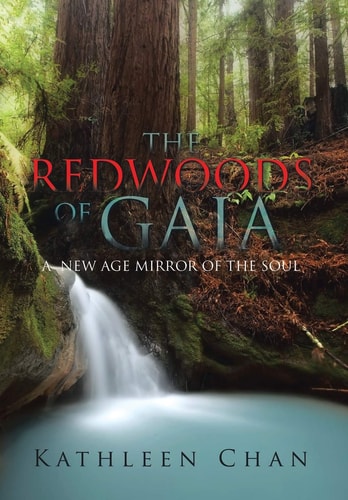The Redwoods of Gaia A New Age Mirror of the Soul