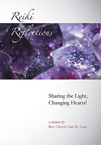 Reiki Reflections Sharing the Light, Changing Hearts!