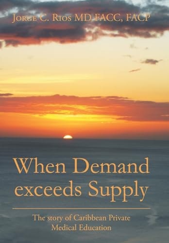 When Demand Exceeds Supply A Story of Caribbean Private Medical Education